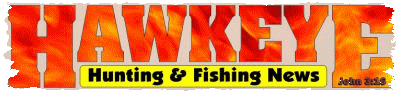 Hawkeye Hunting and Fishing News